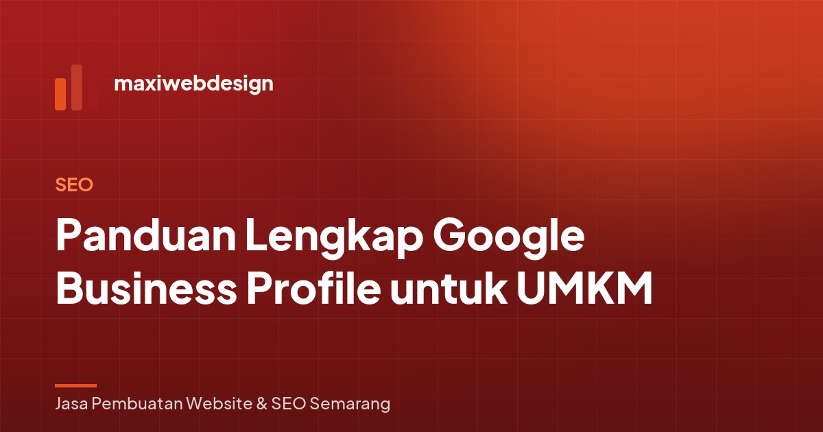 Panduan Lengkap Google Business Profile untuk UMKM