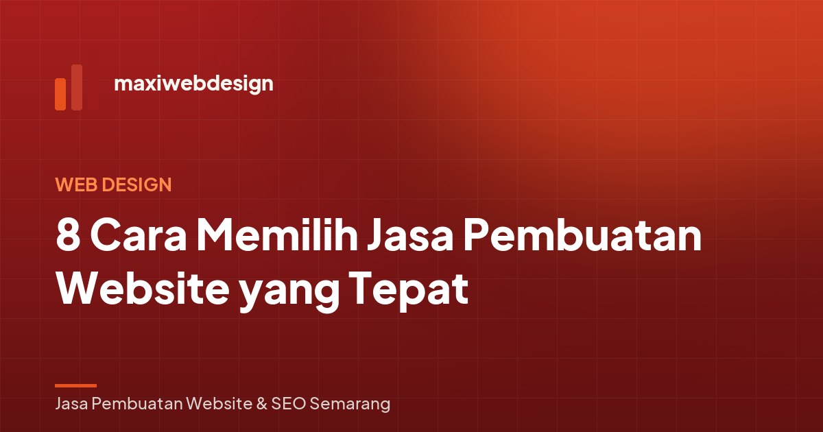 8 Cara Memilih Jasa Pembuatan Website yang Tepat
